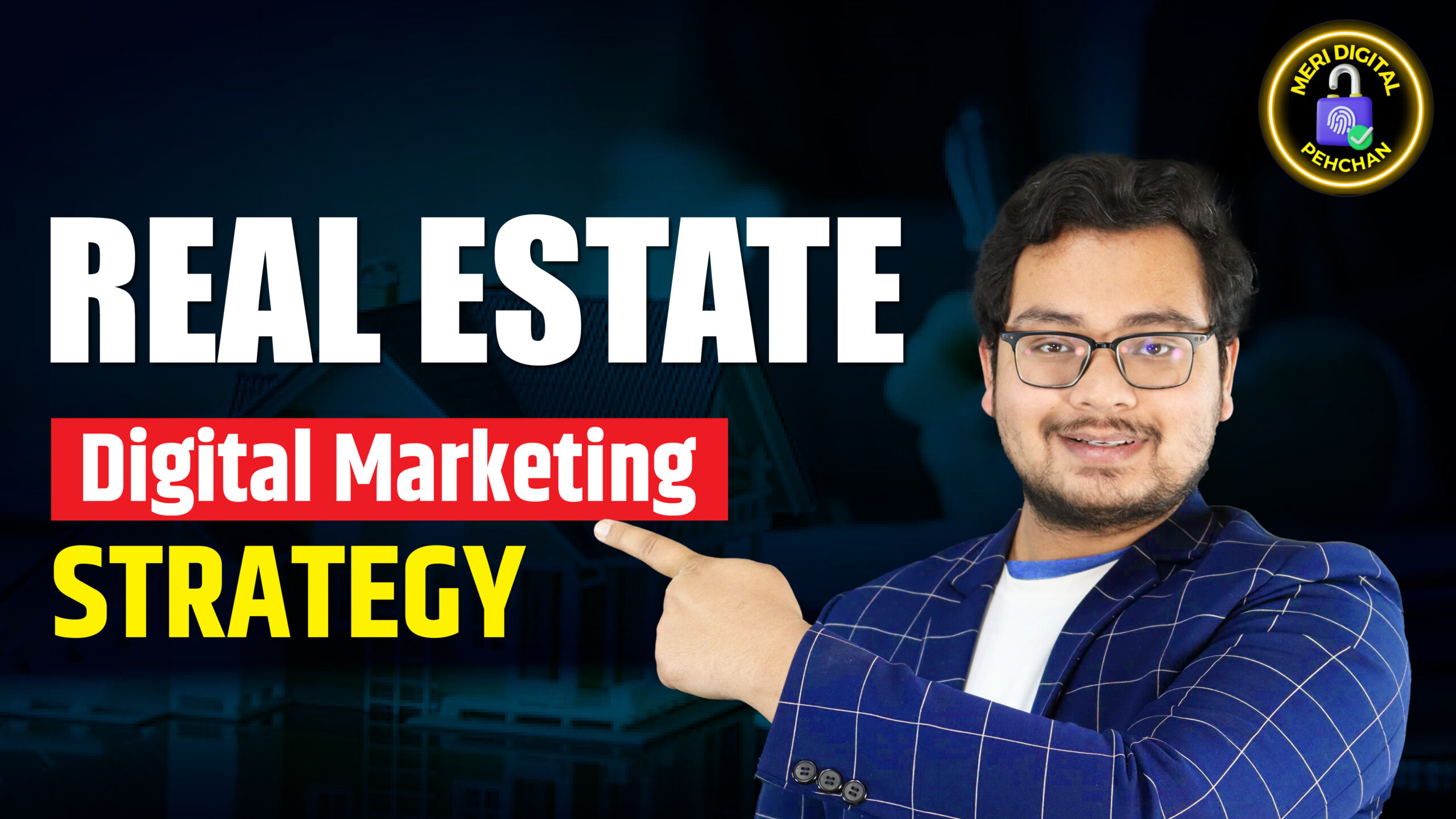 Real Estate Digital Marketing Strategy and Tips