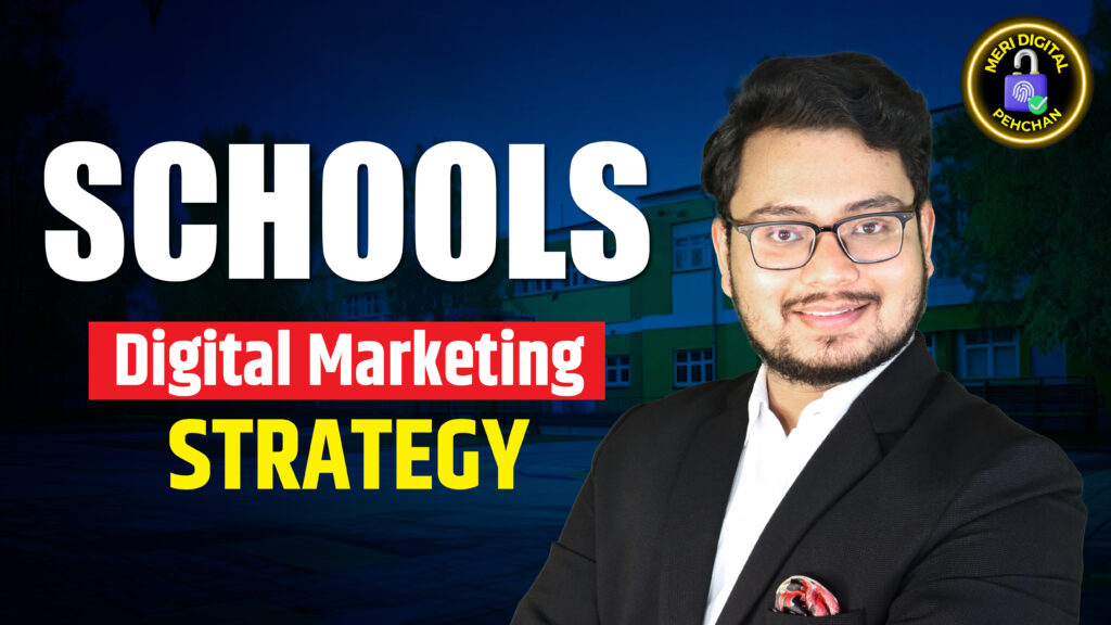 Schools Digital Marketing Strategy by Meri Digital Pehchan