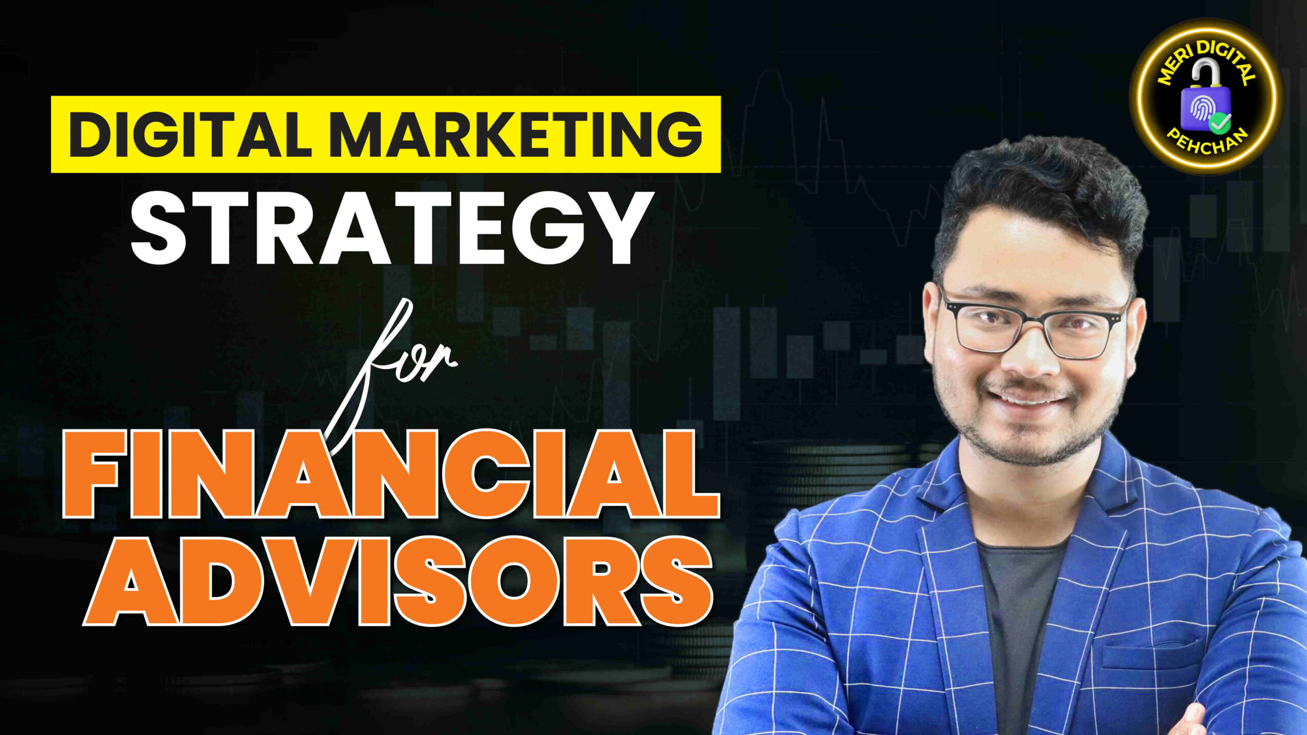 Digital Marketing Strategy for Financial Advisors